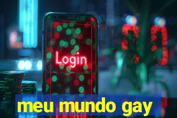 meu mundo gay